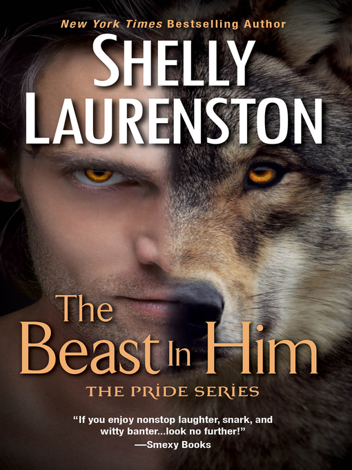 Title details for The Beast In Him by Shelly Laurenston - Wait list